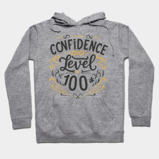 Confidence Level 100 - Inspirational Typography Hoodie